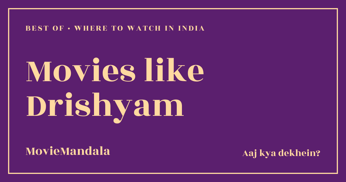 MovieMandala poster artwork: Movies like Drishyam, Best of